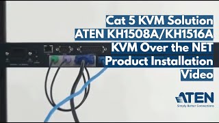 Cat 5 KVM Solution  ATEN KH1508AKH1516A KVM Over the NET Product Installation Video [upl. by Ariahs]