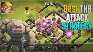 Best TH8 Attack Strategy  Ground Attack Strategy  Clash of clans [upl. by Muriel749]