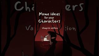 name ideas for your characters vampiric edition 🧛🏻‍♀️writing originalcharacter oc ocs art [upl. by Eeryt666]