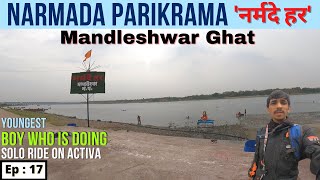 Mandleshwar Ghat  Shree Banke Bihari Palace Maheshwar  Narmada Parikrama on Activa  Ep 17 [upl. by Av]