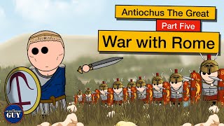 Antiochus the Great  Part Five  War with Rome [upl. by Haidej674]