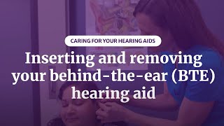 Inserting and removing your behindtheear BTE hearing aid [upl. by Adnale370]