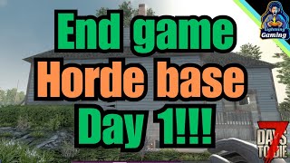 7 days to die 10 End gane horde base day 1 [upl. by Ennoid941]