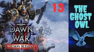 Warhammer 40000 Dawn of War 2 Chaos Rising Campaign Playthrough Episode 13 [upl. by Holmann592]