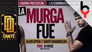 Allen Spyda amp Dante Damage  La Murga Fue AUDIO [upl. by Rosetta749]