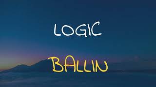 🎧 LOGIC  BALLIN SLOWED amp REVERB [upl. by Elleira]