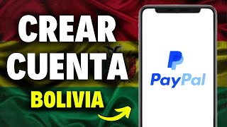 Como Crear Cuenta de Paypal en Bolivia en 1 minuto [upl. by Pulchi129]