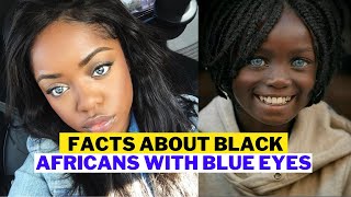 Scientists Shocking Findings About Black Africans With Blue Eyes [upl. by Narton]