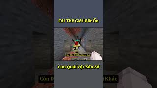 Thế Giới Minecraft Bất Ổn  Con Quái Vật Xấu Số 🤣 shorts [upl. by Eednim]