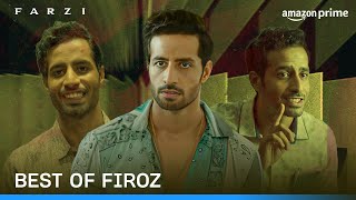 Best of Firoz ft Bhuvan Arora  Farzi  Prime Video India [upl. by Clifton]