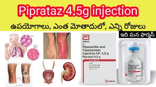 piperacillin and tazobactam 45g injection in telugu  uses sideeffects dosedosage  piprataz [upl. by Nodrog]