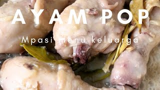 Ayam pop  MPASI menu keluarga [upl. by Pisarik]