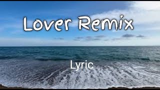 Lover remix lyric english songromantic song [upl. by Etnuahs]