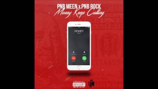 PnB Rock X PnB Meen  Money Keep Calling [upl. by Nirrak]