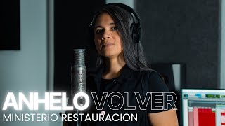 Anhelo Volver  Ministerio Restauración Vocal Performance [upl. by Seagraves234]