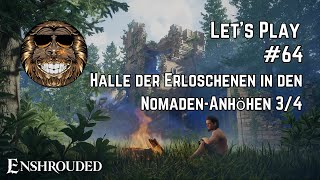 Enshrouded 64  Gameplay deutsch  Halle der Erloschenen in den NomadenAnhöhen 34 [upl. by Eornom]