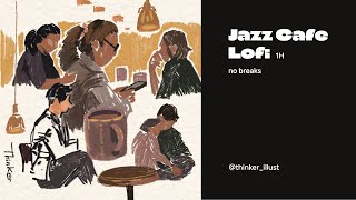 Jazz Cafe Lofi 1hno breaks [upl. by Hazlett706]