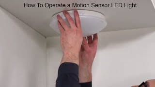 How To Operate a Motion Sensor LED Light [upl. by Haliehs]