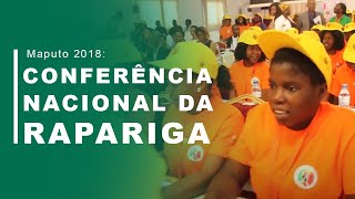 V Conferência Nacional da Rapariga  Maputo 2018 [upl. by Currey381]