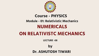 AKTU Digital Education  Engineering Physics  Numericals on Relativistic Mechanics [upl. by Elyssa41]