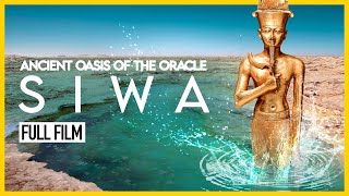 Egyptian Secrets Of Siwa FULL DOCUMENTARY Ancient Oasis Of The Oracle SIWA [upl. by Borman]