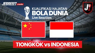 🔴TIONGKOK VS INDONESIA  KUALIFIKASI PUTARAN 3 HAJATAN BOLA DUNIA 2026  LIVE REACTION [upl. by Jake]