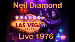 Neil Diamond  1976 Live in Las Vegas  Full Concert [upl. by Llenart80]