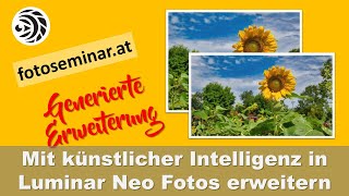 Fotos mit künstlicher Intelligenz in Luminar Neo erweitern  mizerovskycom [upl. by Faus]