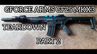 Gforce Arms Gf25 MKX3 teardown Part 2 [upl. by Leeda]