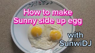 How to make Sunny side up Eggs [upl. by Jedthus777]