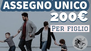 OK all’ASSEGNO UNICO FAMILIARE 200 euro per figlio 👉 Ecco come funziona💰 Da Luglio [upl. by Eisteb]