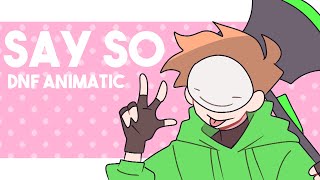 Say So  DNF Animatic [upl. by Liddle]