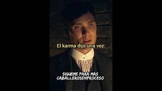 EL KARMA 🧠🔥shortvideoshortseditsrechazadocaballero thomasshelbypeakyblinders [upl. by Akinak]