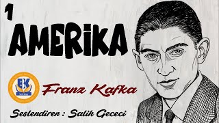 Amerika  Franz Kafka Sesli Kitap 1Parça Salih Gececi [upl. by Ihdin486]