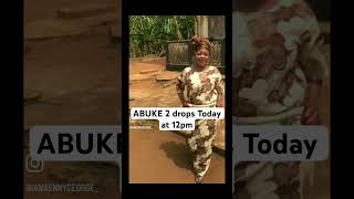 ABUKE 2 drops Today at 12pm On OoshaTv [upl. by Dinesh]