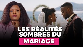 LES RÉALITES SOMBRES DU MARIAGE  Je vous dis tout sans filtre [upl. by Nyliret]