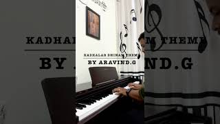 Kadhalar Dhinam  Theme Piano Cover by AravindG [upl. by Hiasi603]