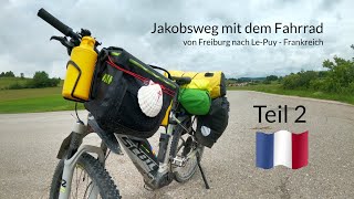 Jakobsweg mit dem Fahrrad Teil 2  von Freiburg nach Le Puy  Frankreich  Camino de Santiago [upl. by Selym]