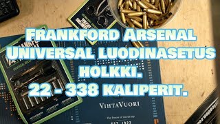 FRANKFORD ARSENAL UNIVERSAL LUODINASETUS HOLKKI 22 338 KALIPERIT [upl. by Hershel226]