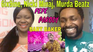 Bart Baker 6ix9ine Nicki Minaj Murda Beatz  FEFE PARODY REACTION [upl. by Connie510]