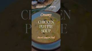 Creamiest Chicken Pot Pie Soup Easy Recipe [upl. by Gambrill16]