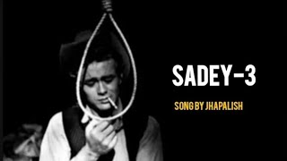 Sadey 3  Jhapalish [upl. by Alicirp]