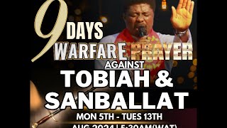 GETHSEMANE HOUR YOU MUST WIN DAY 6 WAR AGAINST TOBIAH amp SANBALLAT  10TH AUGUST 2024 [upl. by Arok13]