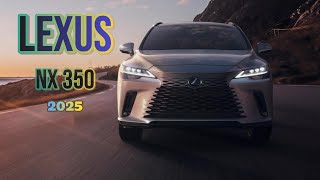 Lexus NX 350  2025  New Model [upl. by Milah]