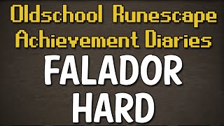 Falador Hard Achievement Diary Guide  Oldschool Runescape [upl. by Cid823]