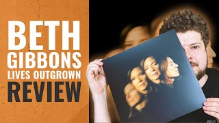 BETH GIBBONS – LIVES OUTGROWN  Album Review Deutsch [upl. by Gotthard692]