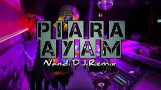 REMIX  PIARA AYAM  Nandi DJ NEW [upl. by Natie]