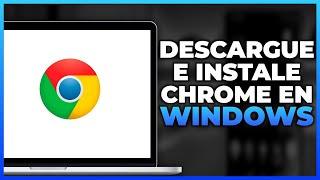 Cómo descargar e instalar Chrome en Windows 11 Actualizado [upl. by Danella573]