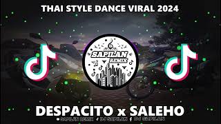 DJ DESPACITO x SALEHO SAPILAN REMIX THAI STYLE 2024 [upl. by Pheni539]