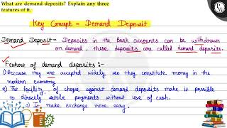 What are demand deposits Explain any three features of it [upl. by Nyledam883]